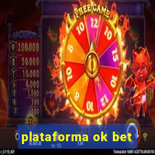 plataforma ok bet